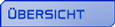 Übersicht